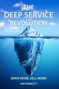 The Deep Service Revolution: Serve more, sell more!
