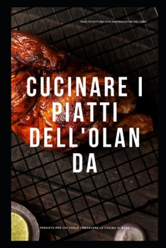 Paperback Cucinare I Piatti Dell'olanda: Diverse ricette di cucina [Italian] Book