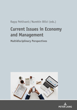 Paperback Current Issues in Economy and Management: Multidisciplinary Perspectives Book