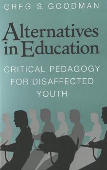 Paperback Alternatives in Education: Critical Pedagogy for Disaffected Youth Book