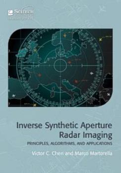 Hardcover Inverse Synthetic Aperture Radar Imaging: Principles, Algorithms and Applications Book