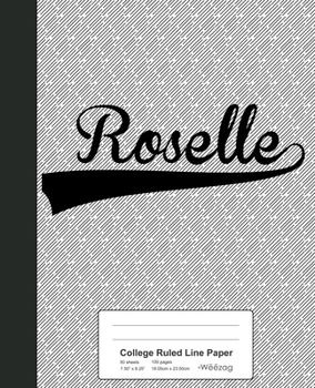 Paperback College Ruled Line Paper: ROSELLE Notebook Book