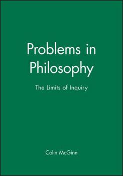 Paperback Problems in Philosophy: The Limits of Inquiry Book