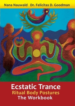 Paperback Ecstatic Trance: Ritual Body Postures - The Workbook Book