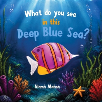 What do you see in this Deep Blue Sea?