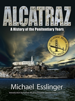 Hardcover Alcatraz: A History of the Penitentiary Years Book