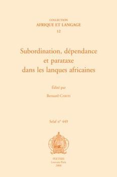Paperback Subordination, Dependance Et Parataxe Dans Les Langues Africaines [French] Book
