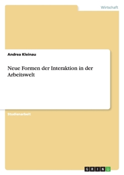 Paperback Neue Formen der Interaktion in der Arbeitswelt [German] Book
