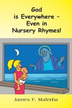 Paperback God is Everywhere - Even In Nursery Rhymes! Book