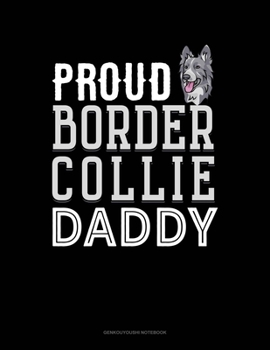 Paperback Proud Border Collie Daddy: Genkouyoushi Notebook Book