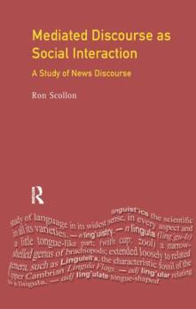 Hardcover Mediated Discourse as Social Interaction: A Study of News Discourse Book