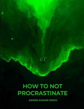 Paperback How to Not Procrastinate Book