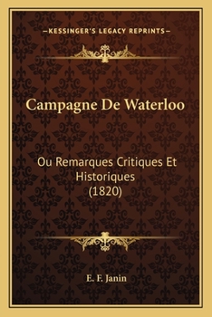 Paperback Campagne De Waterloo: Ou Remarques Critiques Et Historiques (1820) [French] Book