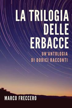 Paperback La Trilogia delle Erbacce [Italian] Book