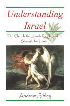 Paperback Understanding Israel: the Church, the Jewish People and the Struggle for Identity Book