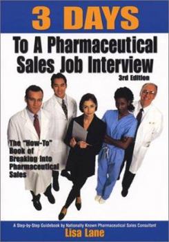 Paperback Three Days to a Pharmaceutical Sales Job Interview Book