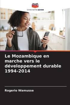 Paperback Le Mozambique en marche vers le développement durable 1994-2014 [French] Book