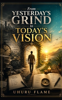 Paperback From Yesterday's Grind to Today's Vision Book