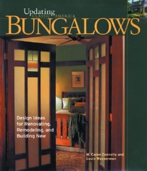Hardcover Bungalows: Design Ideas for Renovating, Remodeling, and Build Book
