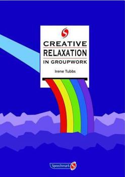 Paperback Creative Relaxation in Groupwork Book