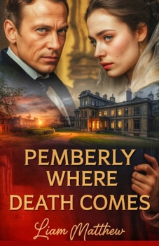 Paperback Pemberly Where Death Comes: Pride and prejudice variations Book