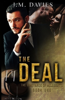 Paperback The Deal: The Vineyards of Allegretti book one Book