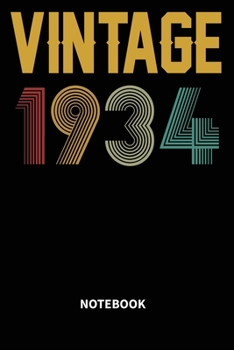 Vintage 1934 Notebook: Blank Lined Notebook – Journal for 85 years old Birthday Gift Idea