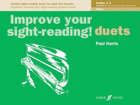 Paperback Improve Your Sight-Reading! Piano Duet, Grade 2-3: Graded Sight-Reading Duets for Pupil and Teacher Book