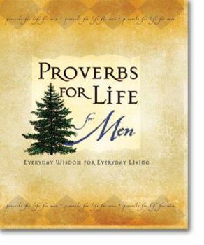 Hardcover Proverbs for Life for Men: Everyday Wisdom for Everyday Living Book