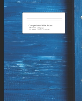 Paperback Composition Notebook: 7.5 x 9.25 Wide Ruled Paper Notebook for Students, Home School, Pre-School to College great for Writing Notes Book