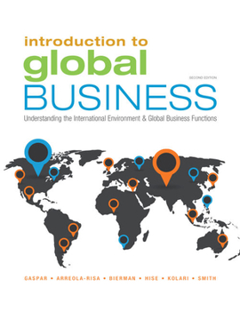 Paperback Introduction to Global Business: Understanding the International Environment & Global Business Functions Book