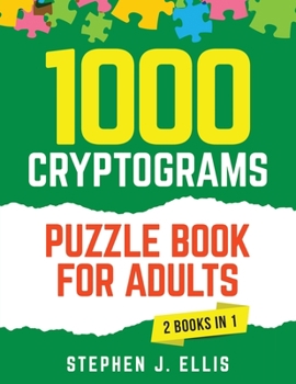 Paperback 1000 Cryptograms Puzzle Book for Adults (2 Books in 1) - The Ultimate Collection of Large Print Cryptogram Puzzles to Improve Memory and Keep Your Bra Book