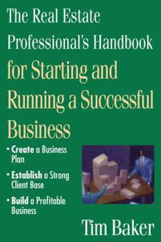 Paperback The Real Estate Professional's Handbook: for Starting and Running a Successful Business Book