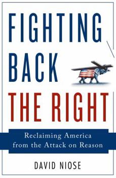 Hardcover Fighting Back the Right: Reclaiming America from the Attack on Reason Book