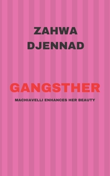 Paperback Gangsther: Machiavelli Enhances Her Beauty Book