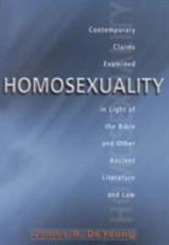 Paperback Homosexuality: Contemporary Claims Examined in the Light of the Bible and Other Ancient Literature and Law Book