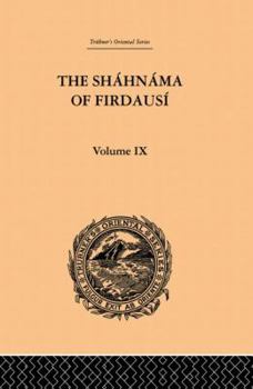 Paperback The Shahnama of Firdausi: Volume IX Book