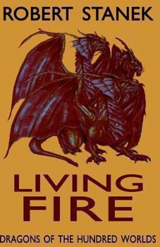 Paperback Living Fire (Dragons of the Hundred Worlds, Book 2) Book