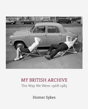 Hardcover My British Archive: The Way We Were: 1968-1983 Book