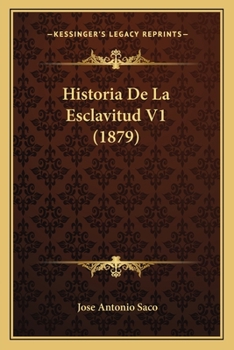 Paperback Historia De La Esclavitud V1 (1879) [Spanish] Book