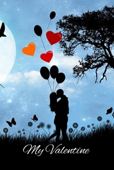 My Valentine: Funny Valentines Day Gift For Her - Funny I Love You Gifts For Him - happy valentines saying