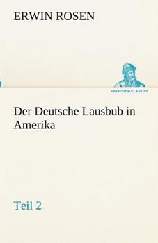 Paperback Der Deutsche Lausbub in Amerika - Teil 2 [German] Book