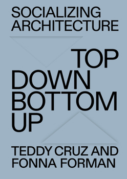 Paperback Socializing Architecture: Top-Down / Bottom-Up Book