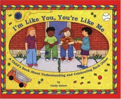 Paperback I'm Like You, You're Like Me: A Child's Book about Understanding and Celebrating Each Other Book