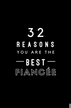 Paperback 32 Reasons You Are The Best Fianc?e: Fill In Prompted Memory Book