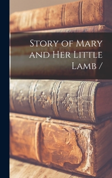 Hardcover Story of Mary and Her Little Lamb / Book