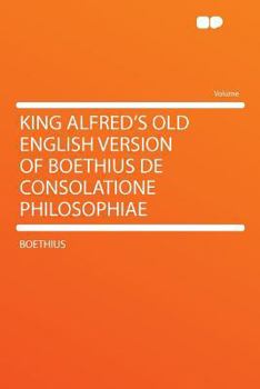 Paperback King Alfred's Old English Version of Boethius de Consolatione Philosophiae Book