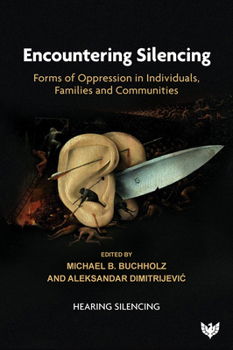 Paperback Encountering Silencing: Forms of Oppression in Individuals, Families and Communities Book
