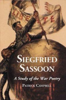 Paperback Siegfried Sassoon: A Study of the War Poetry Book