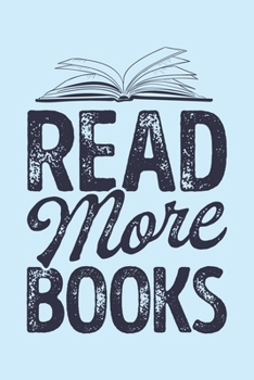 Read More Books: Book Lined Notebook, Journal, Organizer, Diary, Composition Notebook, Gifts for Book Lovers and Readers